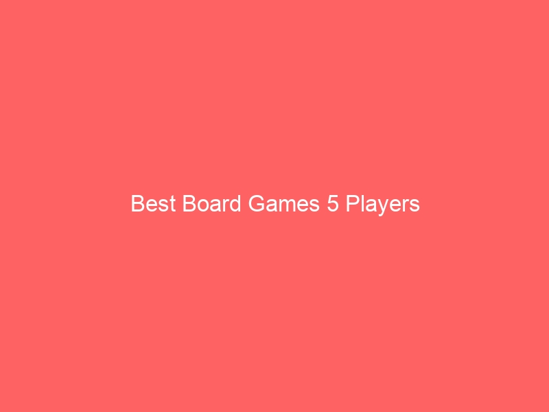 Read more about the article Best Board Games 5 Players