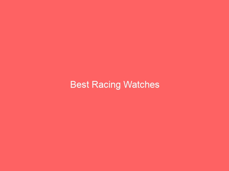 Read more about the article Best Racing Watches