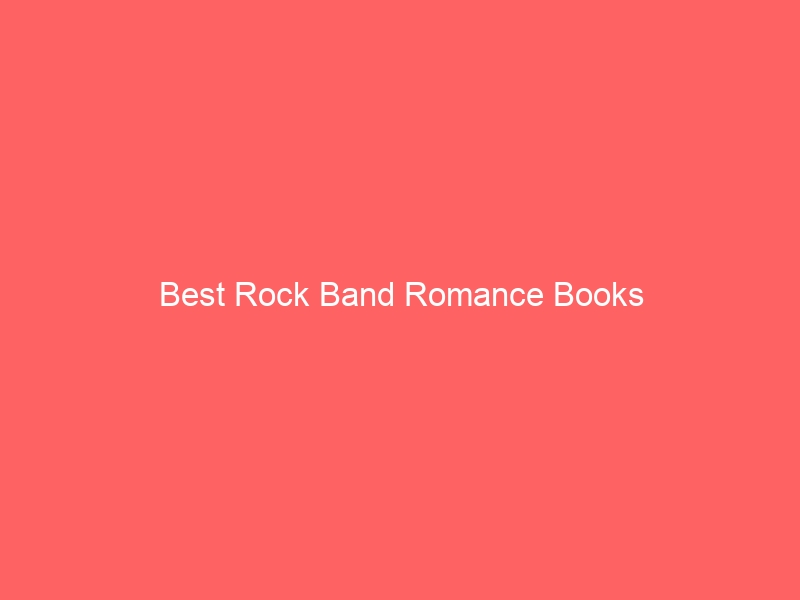 Read more about the article Best Rock Band Romance Books